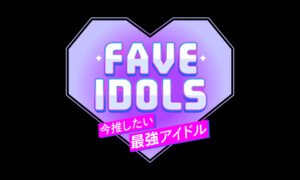 FAVE IDOLS〜今推したい最強アイドル〜